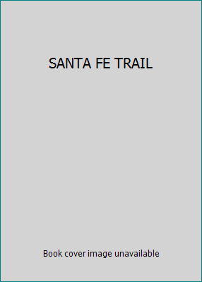 SANTA FE TRAIL B0006L3E6K Book Cover