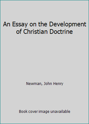 An Essay on the Development of Christian Doctrine 0870610821 Book Cover