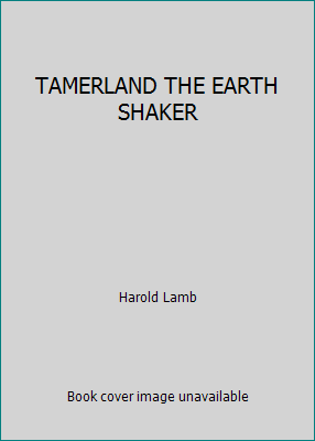 TAMERLAND THE EARTH SHAKER B000V3NYE0 Book Cover