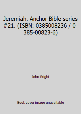 Jeremiah. Anchor Bible series #21. (ISBN: 03850... B00DJ1P1PG Book Cover