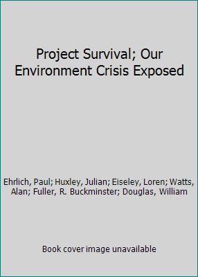 Project Survival; Our Environment Crisis Exposed B001E41NQQ Book Cover