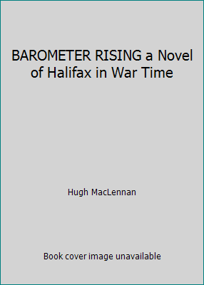 BAROMETER RISING a Novel of Halifax in War Time B0012UJWC4 Book Cover