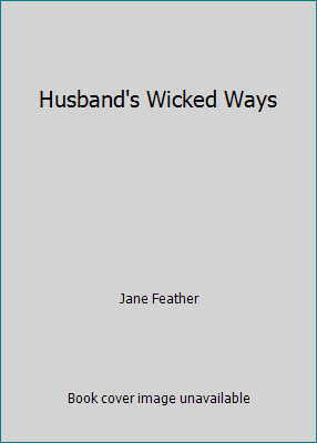 Husband's Wicked Ways 1607519100 Book Cover
