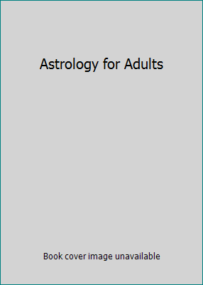 Astrology for Adults B005424DS4 Book Cover