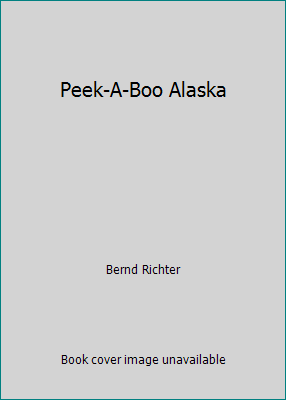 Peek-A-Boo Alaska 1931353247 Book Cover