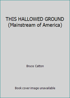 THIS HALLOWED GROUND (Mainstream of America) B002K7VALE Book Cover