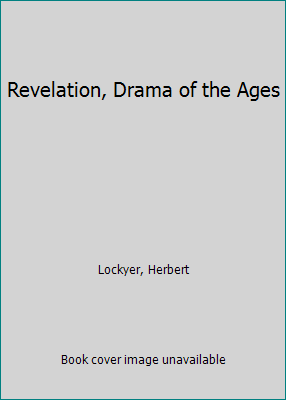 Revelation, Drama of the Ages 0890812470 Book Cover