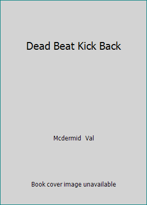 Dead Beat Kick Back 0007711956 Book Cover