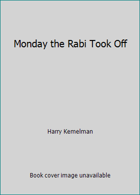 Monday the Rabi Took Off B00703GJ82 Book Cover