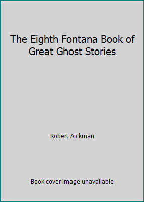 The Eighth Fontana Book of Great Ghost Stories 0006166121 Book Cover