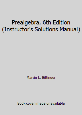 Prealgebra, 6th Edition (Instructor's Solutions... 0321634012 Book Cover