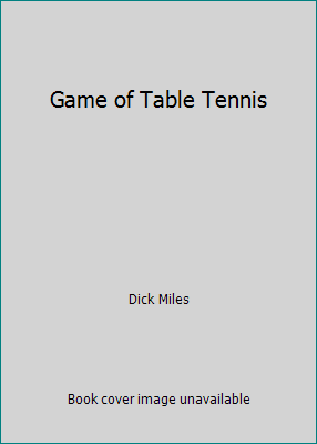 Game of Table Tennis B000ZCDE1U Book Cover