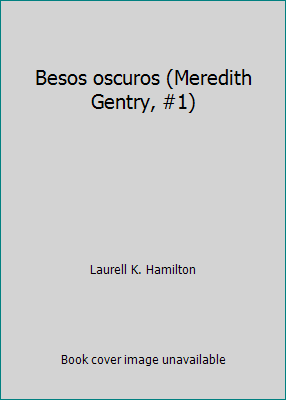 Besos oscuros (Meredith Gentry, #1) 8495808080 Book Cover