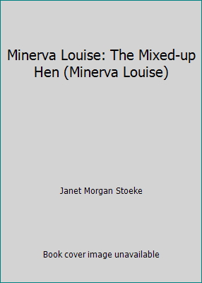 Minerva Louise: The Mixed-up Hen (Minerva Louise) 0590449826 Book Cover