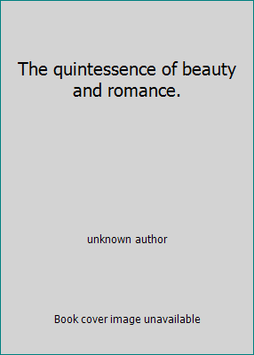 The quintessence of beauty and romance. B007T31DBG Book Cover