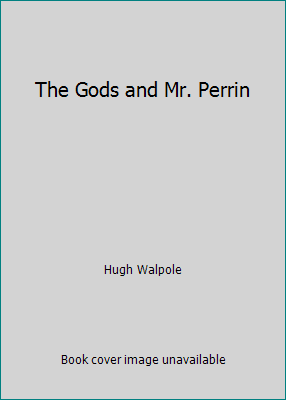 The Gods and Mr. Perrin B001Y2LN7M Book Cover
