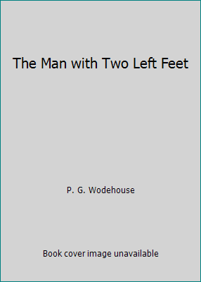 The Man with Two Left Feet B0018L2OT0 Book Cover