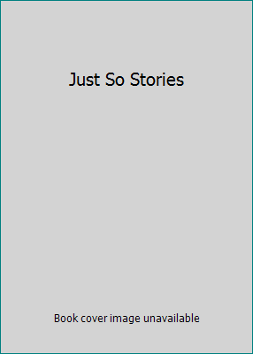 Just So Stories B001Y0AR12 Book Cover