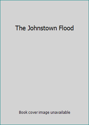 The Johnstown Flood B015GD6PJA Book Cover