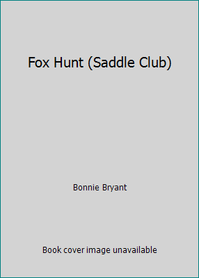 Fox Hunt (Saddle Club) 0606080937 Book Cover
