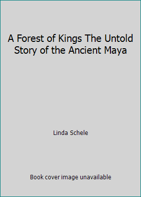 A Forest of Kings The Untold Story of the Ancie... B001NJYF9Y Book Cover