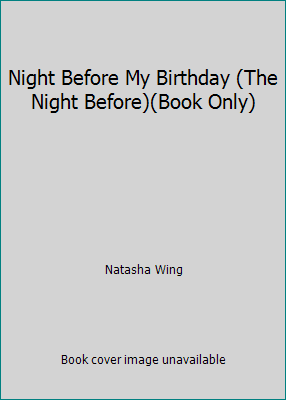 Night Before My Birthday (The Night Before)(Boo... 0448464543 Book Cover