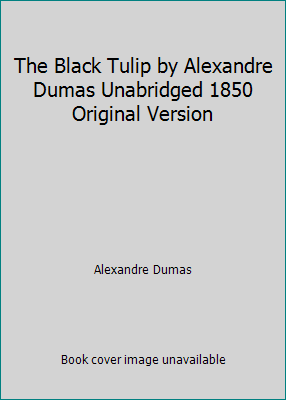 The Black Tulip by Alexandre Dumas Unabridged 1... 1973986647 Book Cover