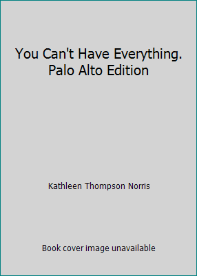 You Can't Have Everything. Palo Alto Edition B01FGS895I Book Cover