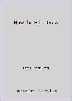 How the Bible Grew B009UQS9IA Book Cover