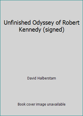 Unfinished Odyssey of Robert Kennedy (signed) B001PSVHSU Book Cover