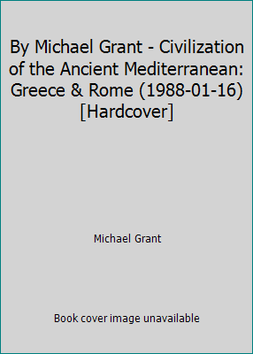By Michael Grant - Civilization of the Ancient ... B0146V26E6 Book Cover