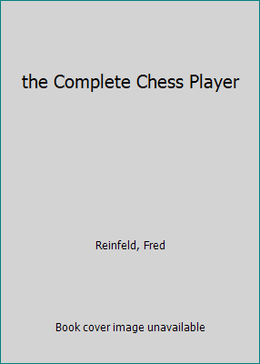 the Complete Chess Player B000O806X4 Book Cover