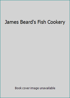 James Beard's Fish Cookery B001OQLKG2 Book Cover