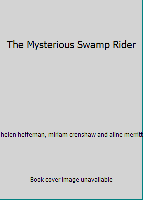 The Mysterious Swamp Rider B000H5I1IQ Book Cover