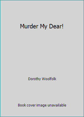Murder My Dear! B000WAYM2K Book Cover
