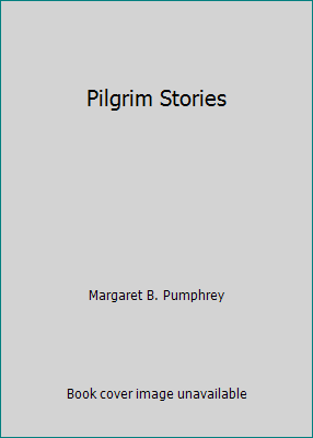 Pilgrim Stories B000WB9QHU Book Cover