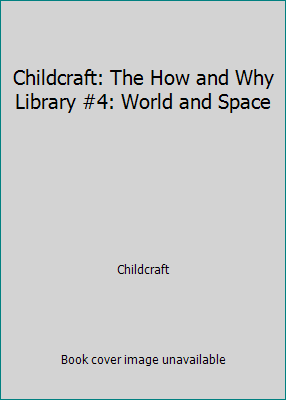 Childcraft: The How and Why Library #4: World a... B0799BL18K Book Cover