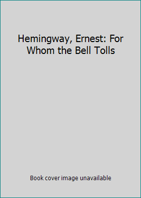 Hemingway, Ernest: For Whom the Bell Tolls B01N0MDR5T Book Cover