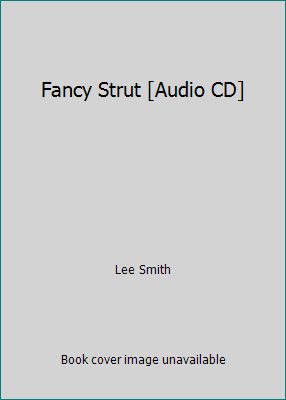 Fancy Strut [Audio CD] 1402595727 Book Cover