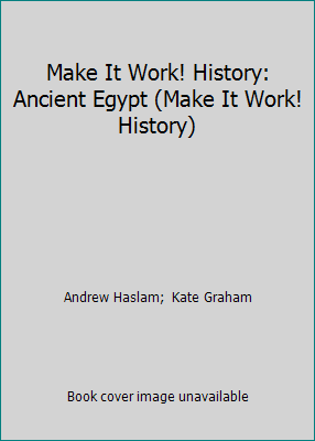 Make It Work! History: Ancient Egypt (Make It W... 1854342789 Book Cover