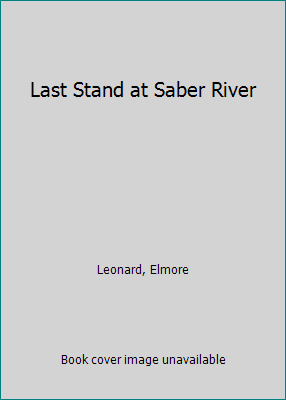 Last Stand at Saber River [Large Print] 0896217612 Book Cover