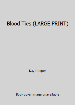 Blood Ties (LARGE PRINT) 1616640081 Book Cover