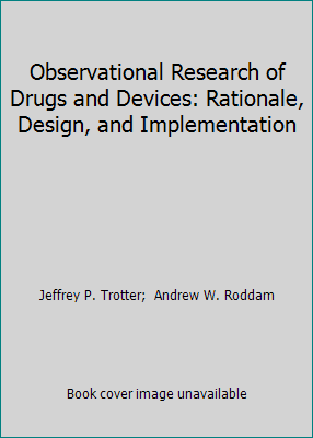 Observational Research of Drugs and Devices: Ra... 1118197372 Book Cover