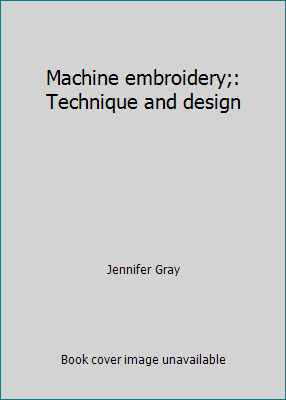 Machine embroidery;: Technique and design 0713426616 Book Cover