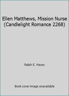 Ellen Matthews, Mission Nurse (Candlelight Roma... B002DCN7QC Book Cover