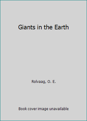 Giants in the Earth B000RAVPWA Book Cover