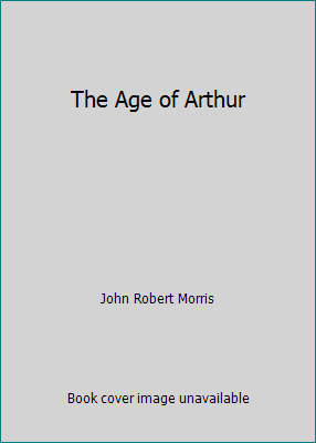 The Age of Arthur B001R693C2 Book Cover