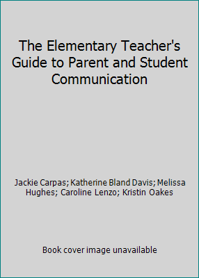 The Elementary Teacher's Guide to Parent and St... 0887245676 Book Cover