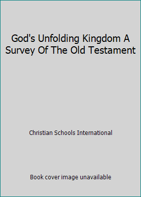 God's Unfolding Kingdom A Survey Of The Old Tes... 1935876015 Book Cover