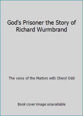 God's Prisoner the Story of Richard Wurmbrand 0882640364 Book Cover